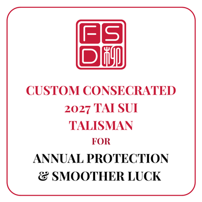 Custom consecrated 2027 Tai Sui Talisman and Amulet for annual protection, Fan Tai Sui remedy, zodiac clash support, and smoother luck in the Fire Goat or Fire Sheep year.