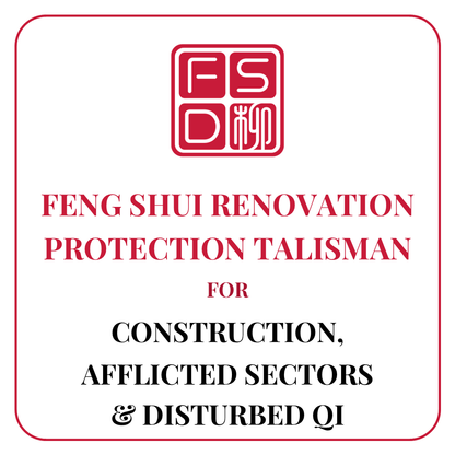 Feng Shui Renovation Protection Talisman for renovation, construction, reconstruction, disturbed Qi, annual afflictions, and home or business protection.