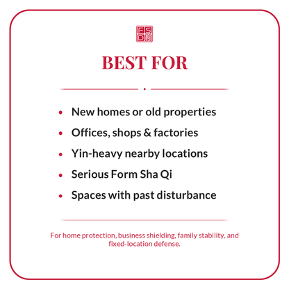 Best for moving into a new home, opening a business location, old properties, offices, shops, factories, Yin-heavy nearby locations, and spaces with past disturbance.